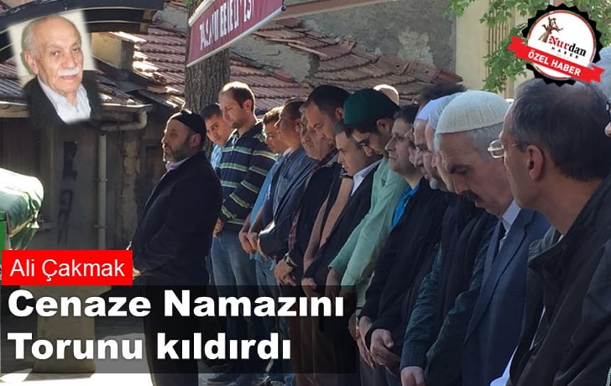 Cenaze Namazını Torunu kıldırdı