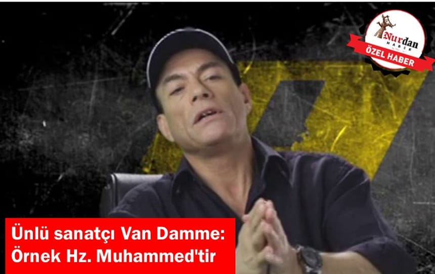 Van Damme: Örnek Hz. Muhammed’tir
