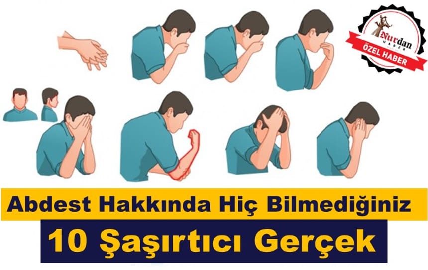 Abdest Hakkında Hiç Bilmediğiniz 10 Şaşırtıcı Gerçek