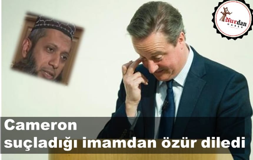 Cameron suçladığı imamdan özür diledi