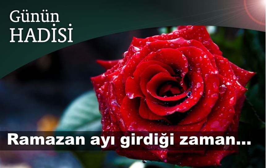 Ramazan ayı girdiği zaman