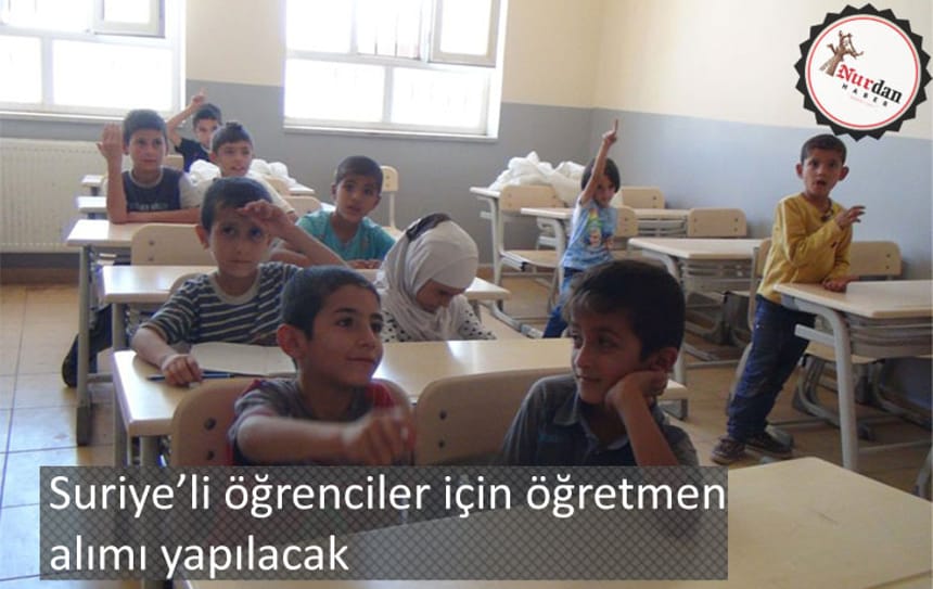 Suriyeli öğrenciler için öğretmen alımı yapılacak