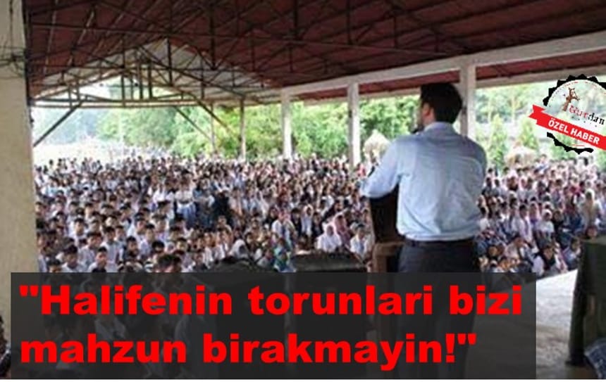 “Halifenin torunları, bizi mahzun bırakmayın!”