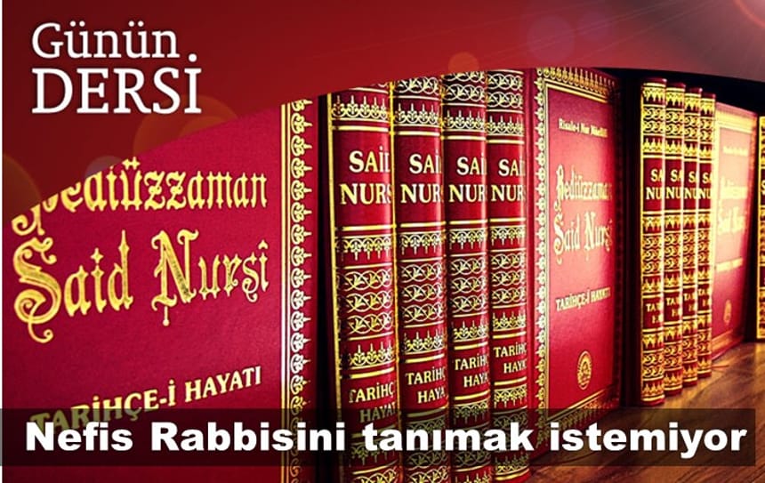  Nefis Rabbisini tanımak istemiyor,