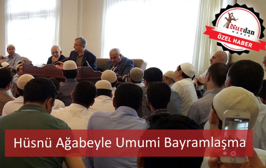 Üstadımızın Vekili Hüsnü Bayramoğlu Ağabeyle Umumi Bayramlaşma