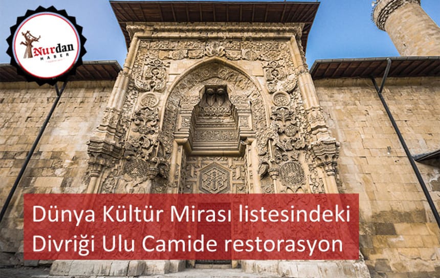 Dünya Kültür Mirası listesindeki Divriği Ulu Camide restorasyon
