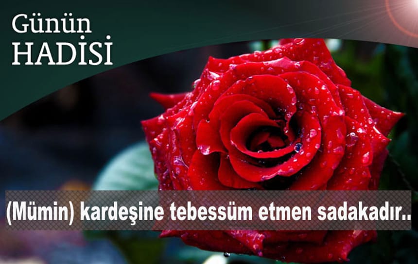 (Mümin) kardeşine tebessüm etmen sadakadır…