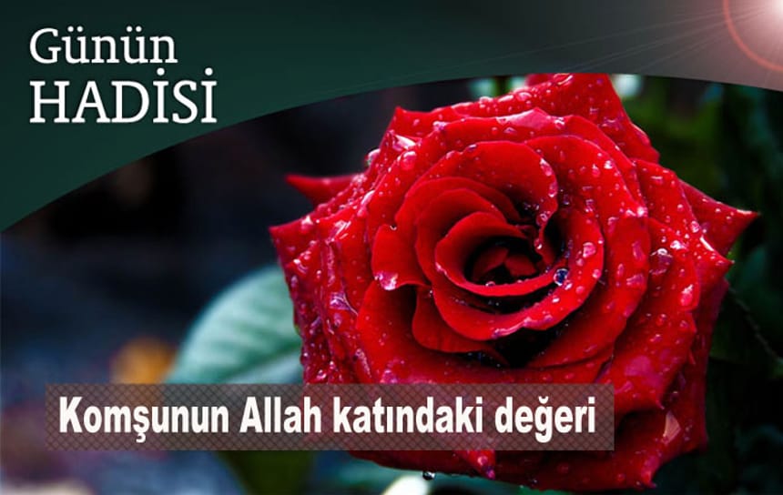 Komşunun Allah katındaki değeri