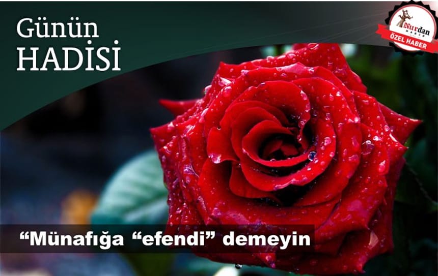 “Münafığa “efendi” demeyin