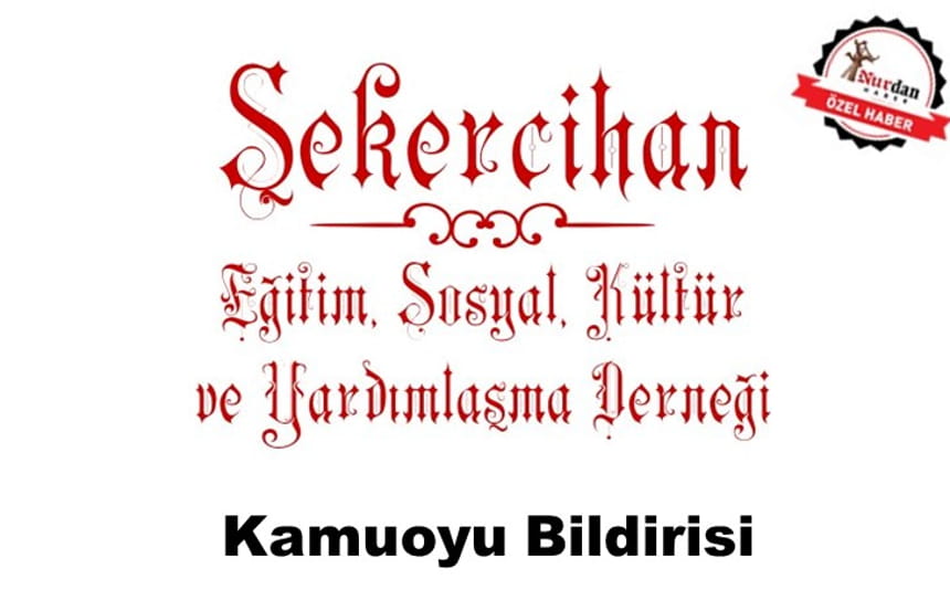 Şekercihan Derneği Kamuoyu Bildirisi