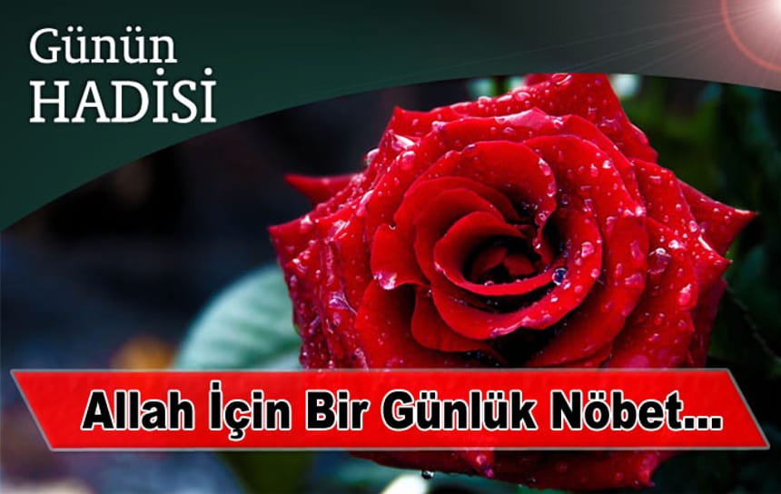 Bir Günlük Allah İçin Nöbet…