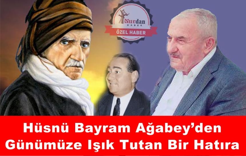 Hüsnü Bayramoğlu Ağabeyden Günümüze Işık Tutan Bir Hatıra