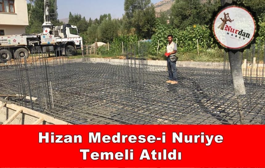 Hizan Medresenin Temeli Atıldı