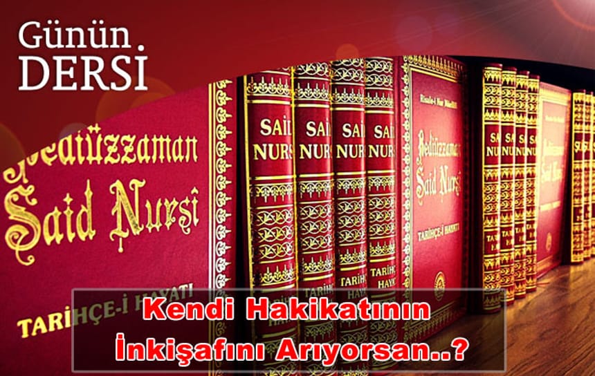 Kendi Hakikatının İnkişafını Arıyorsan..?