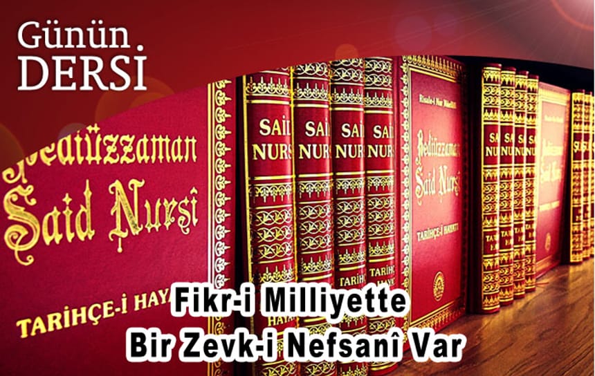 Fikr-i Milliyette Bir Zevk-i Nefsanî Var