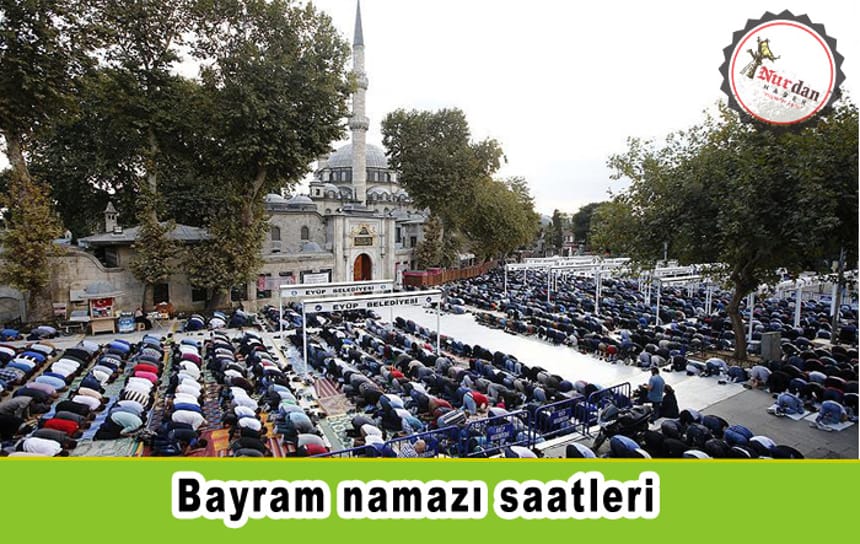 Bayram namazı saatleri