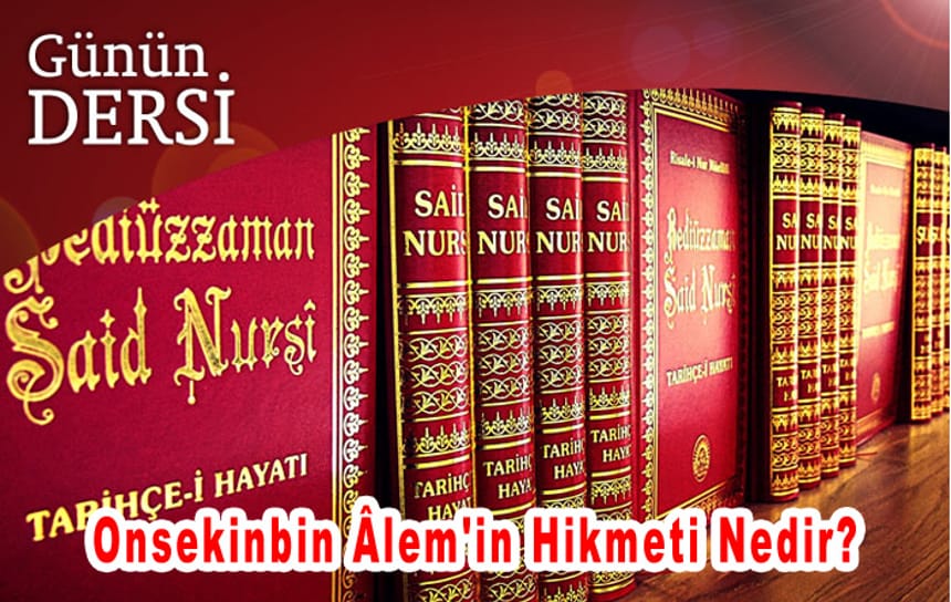 Onsekinbin Âlem’in Hikmeti Nedir?