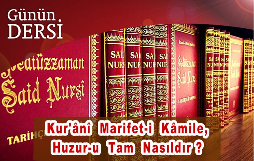 Kur’ânî Marifet-i Kâmile Nasıldır?