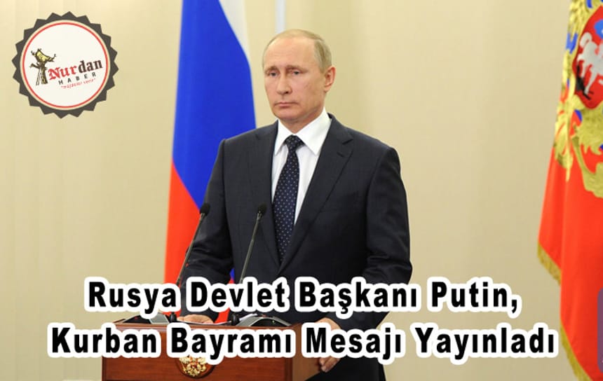 Putin, Kurban Bayramı Mesajı Yayınladı