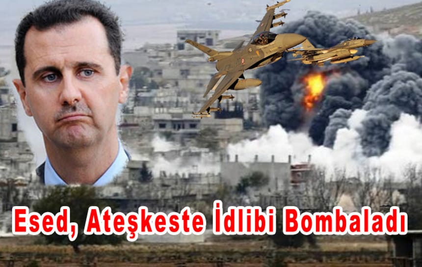 Esed, Ateşkeste İdlibi Bombaladı