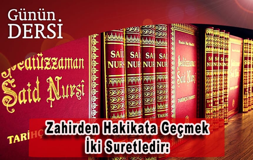 Zahirden Hakikata Geçmek İki Suretledir: