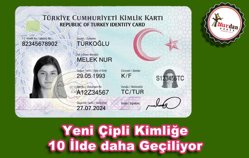 Yeni çipli kimliğe 10 ilde daha geçiliyor