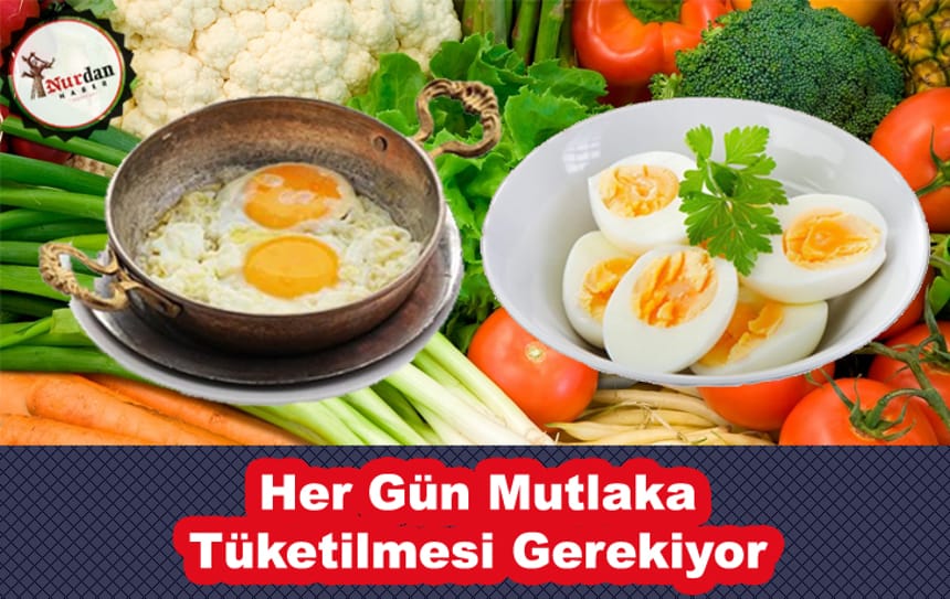 Her Gün Mutlaka Tüketilmesi Gereken Gıdalar