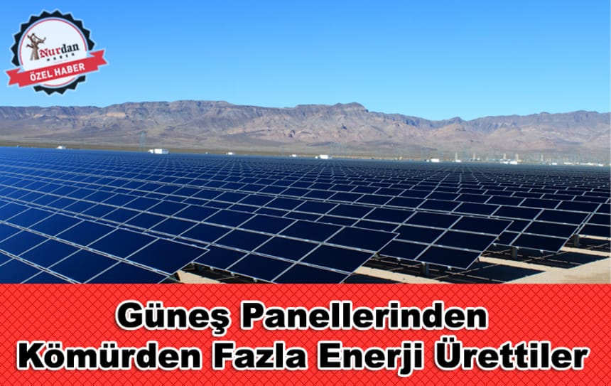 Güneş Panellerinden Kömürden Fazla Enerji Ürettiler