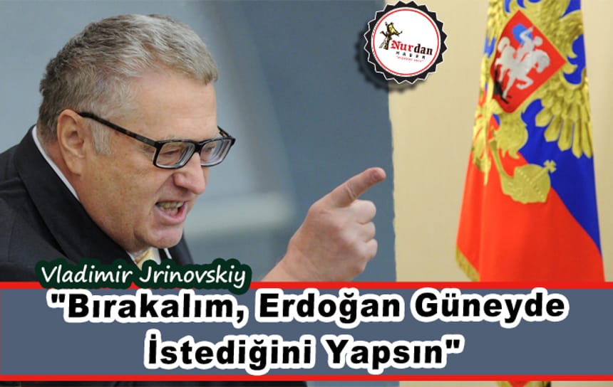 “Bırakalım, Erdoğan Güneyde İstediğini Yapsın”