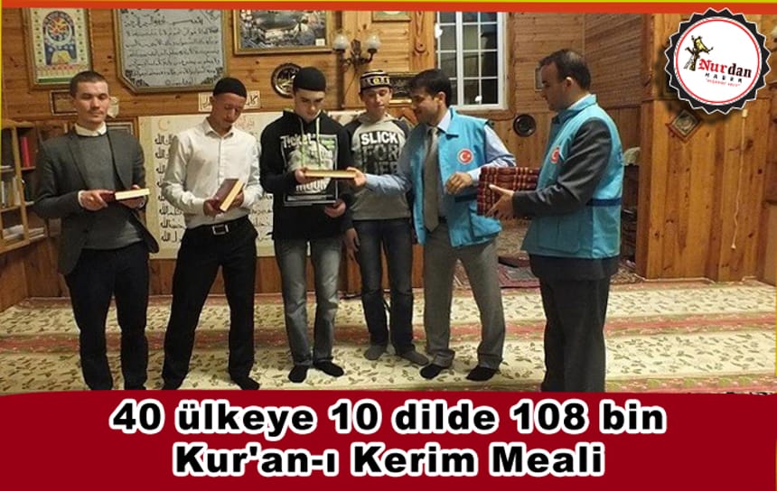 40 ülkeye 10 dilde 108 bin Kur’an-ı Kerim Meali
