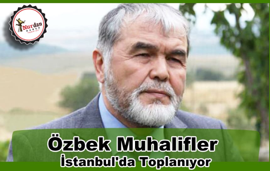 Özbek muhalifler İstanbul’da toplanıyor
