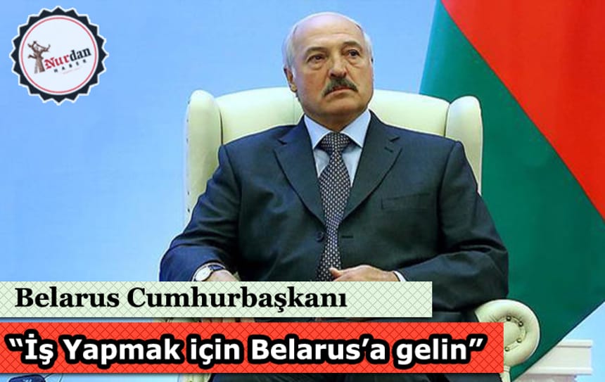 Belarus Cumhurbaşkanı Lukaşenko Türk işadamlarına seslendi