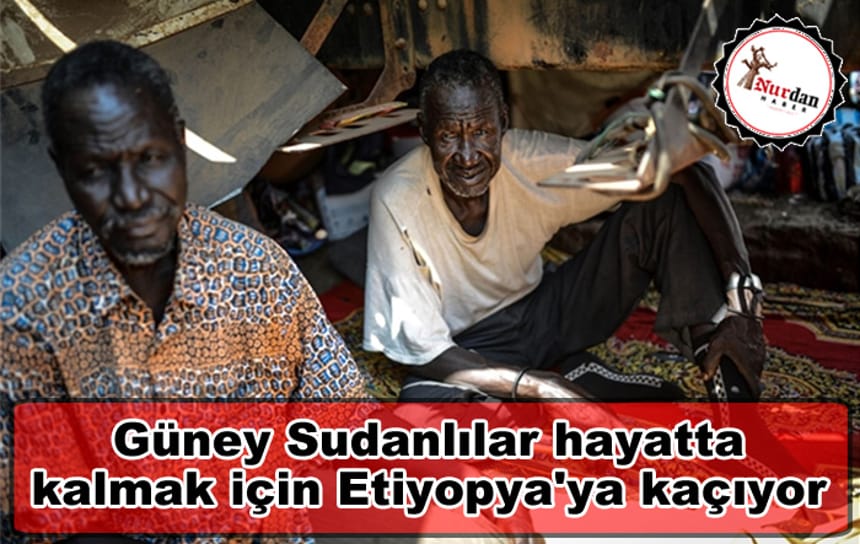 Güney Sudanlılar hayatta kalmak için Etiyopya’ya kaçıyor