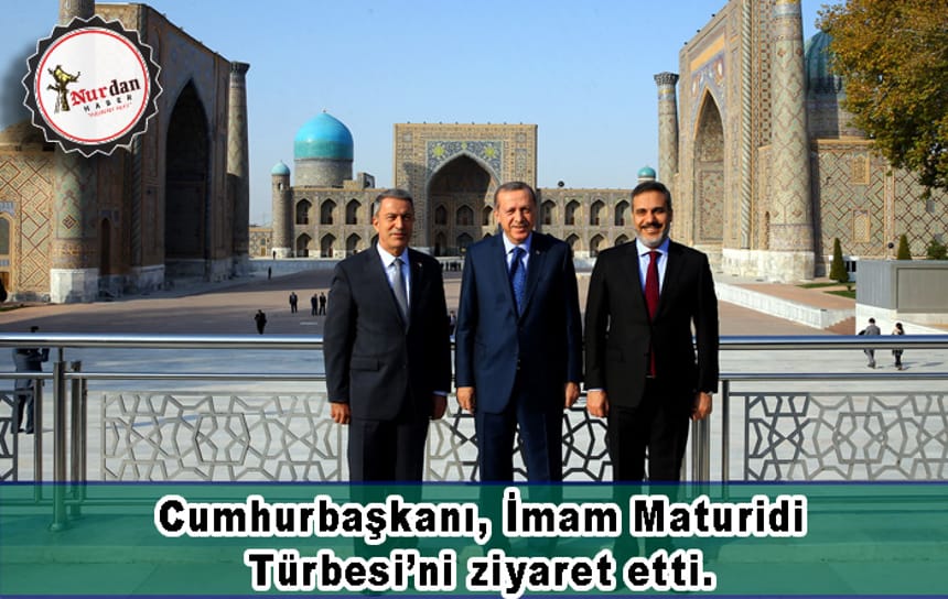 Cumhurbaşkanı, İmam Maturidi Türbesi’ni ziyaret etti