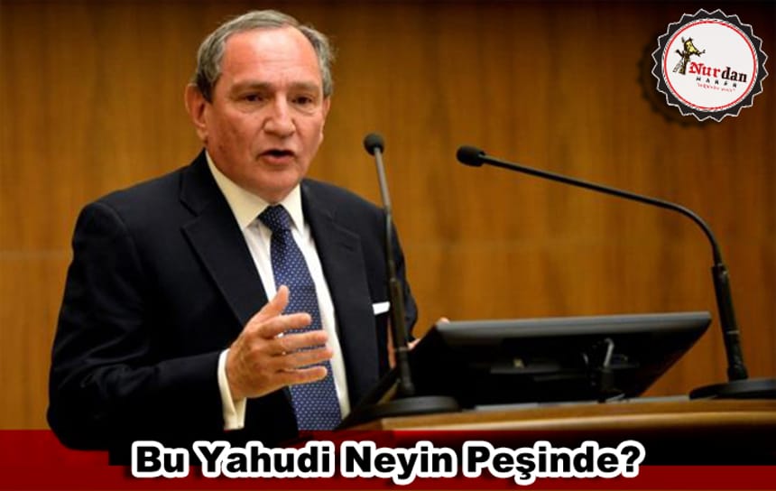 BU YAHUDİ NEYİN PEŞİNDE?