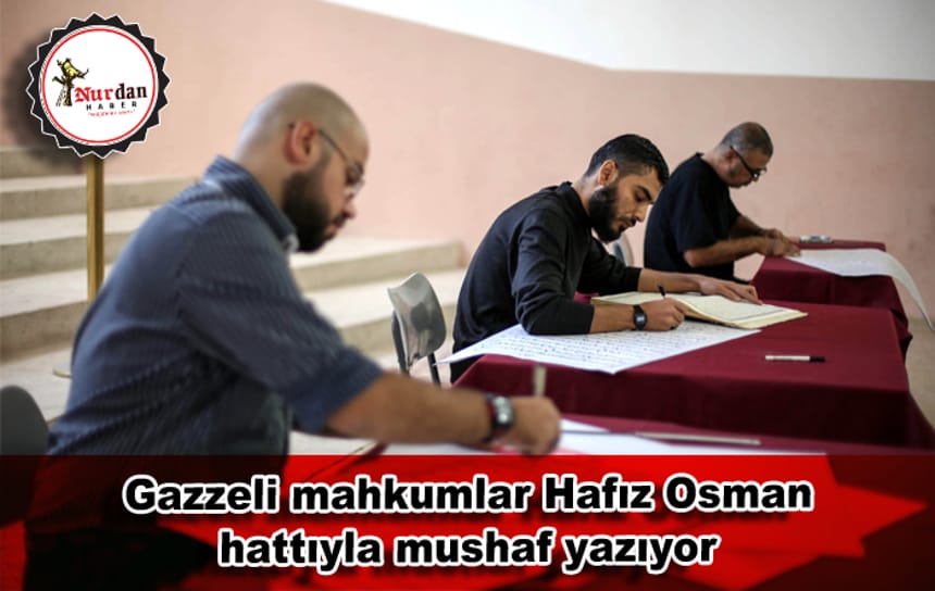 Gazzeli mahkumlar Hafız Osman hattıyla mushaf yazıyor