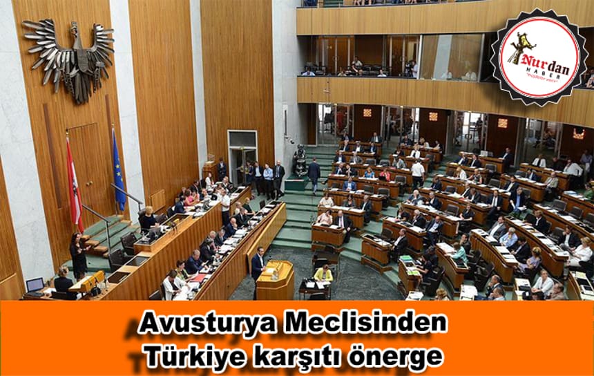 Avusturya Meclisinden Türkiye karşıtı önerge
