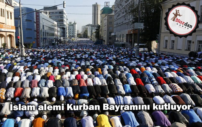 İslam alemi Kurban Bayramını kutluyor