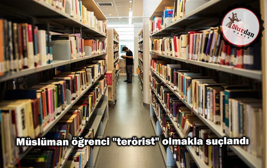 Müslüman öğrenci “terörist” olmakla suçlandı.