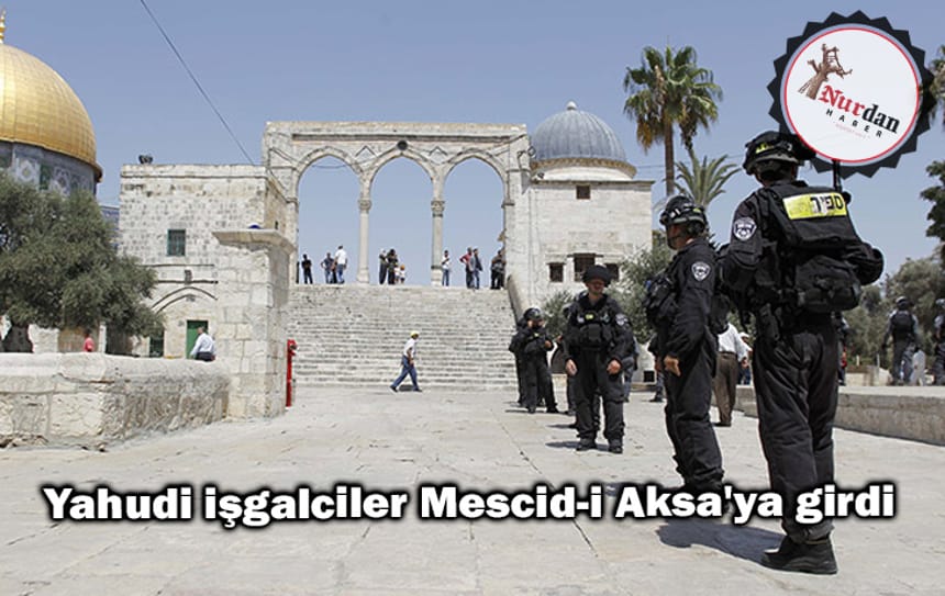 Yahudi işgalciler Mescid-i Aksa’ya girdi