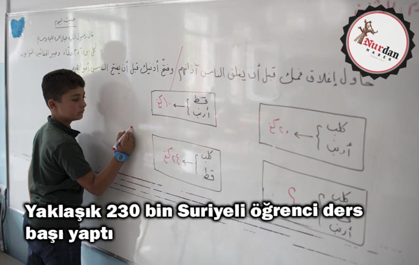 Yaklaşık 230 bin Suriyeli öğrenci ders başı yaptı