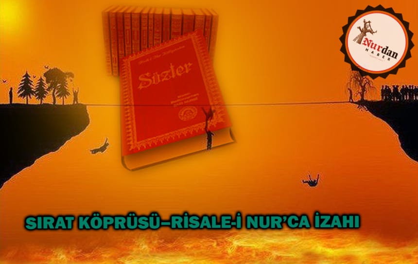 SIRAT KÖPRÜSÜ–RİSALE-İ NUR’CA İZAHI