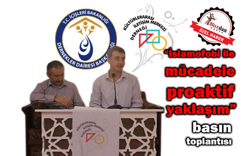 “İslamofobi ile mücadele proaktif yaklaşım” basın toplantısı