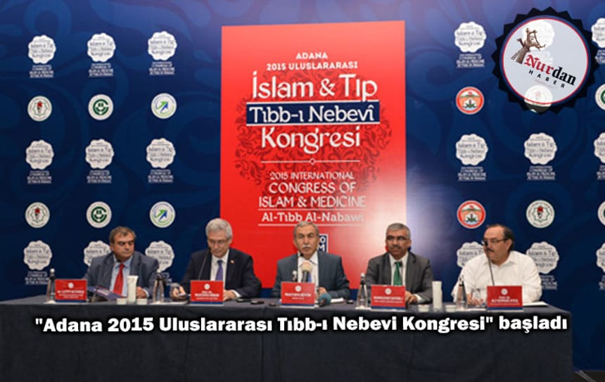 “Adana 2015 Uluslararası Tıbb-ı Nebevi Kongresi” başladı