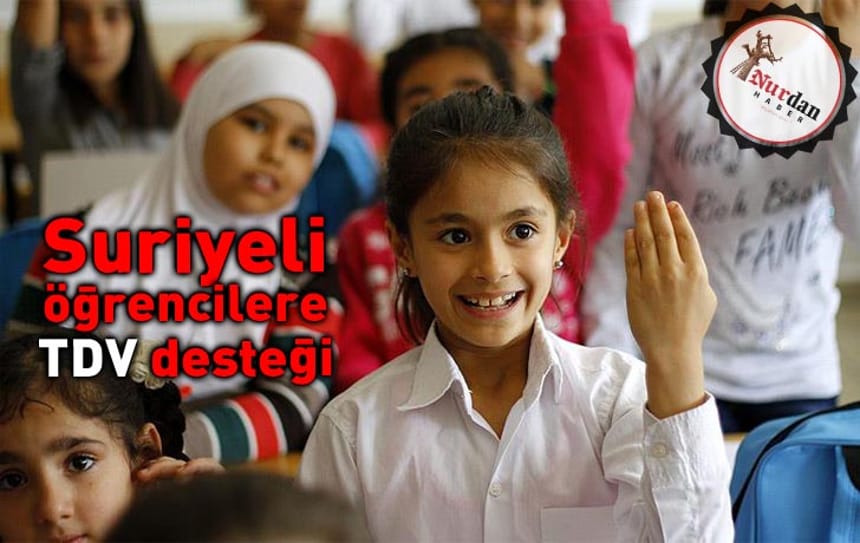 Suriyeli öğrencilere TDV desteği