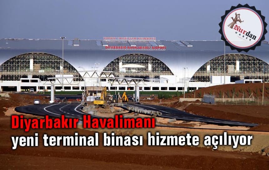 Diyarbakır Havalimanı yeni terminal binası hizmete açılıyor