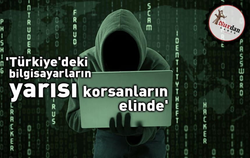 ‘Türkiye’deki bilgisayarların yarısı korsanların elinde’