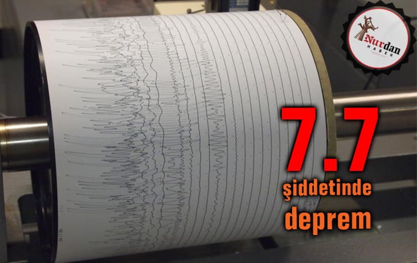 7.7 şiddetinde deprem