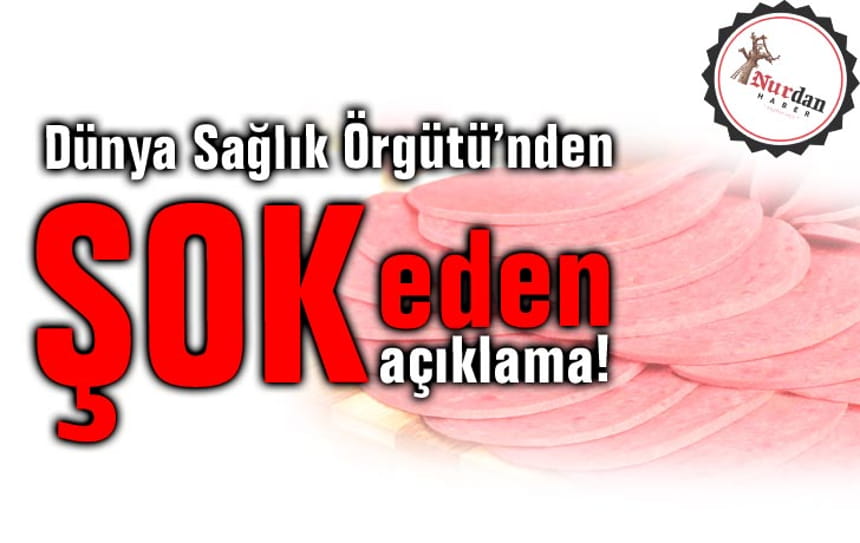 Dünya Sağlık Örgütü’nden şok eden açıklama!