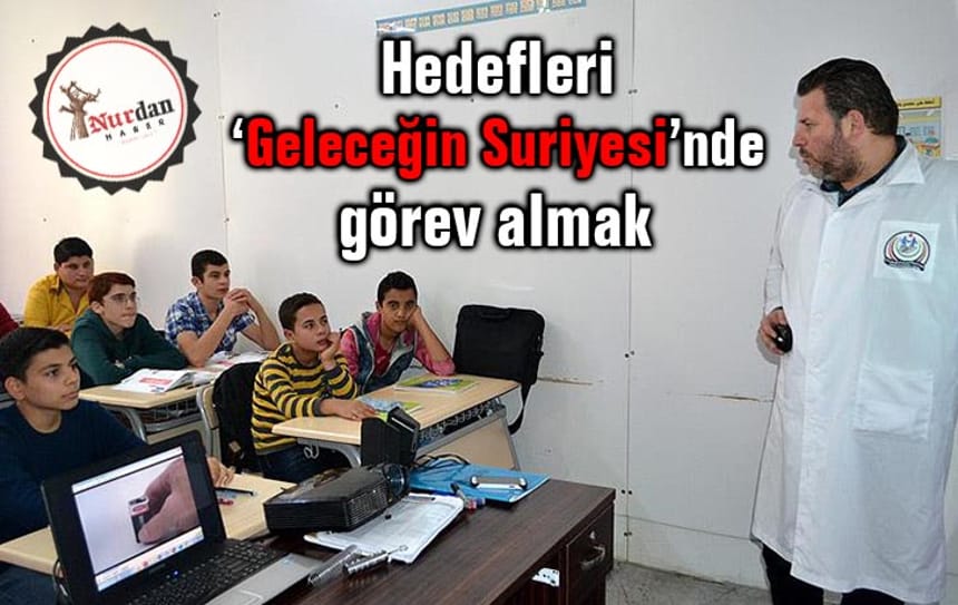 Hedefleri ‘Geleceğin Suriyesi’nde görev almak